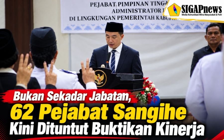 Bukan Sekadar Jabatan, 62 Pejabat Sangihe Kini Dituntut Buktikan Kinerja