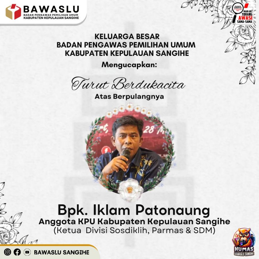 KPU Sangihe Berduka, Bawaslu Sangihe Ucapkan Turut Berdukacita